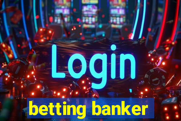 betting banker