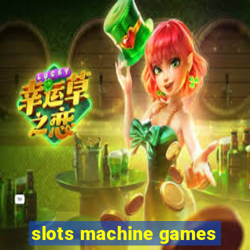 slots machine games