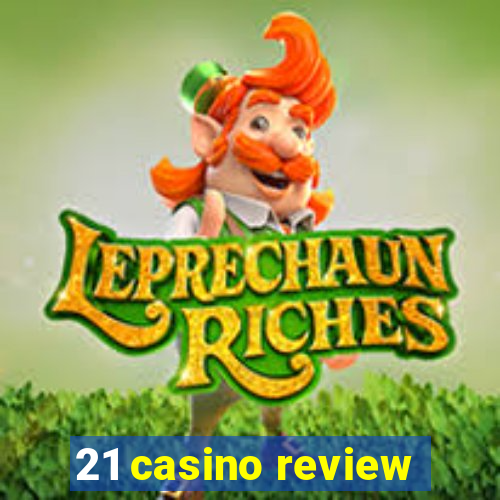 21 casino review