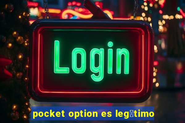 pocket option es leg铆timo