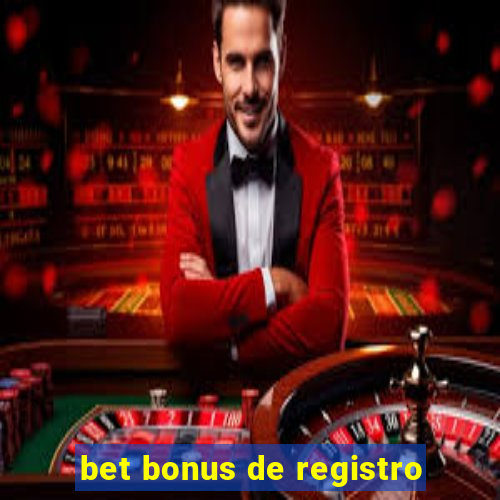 bet bonus de registro