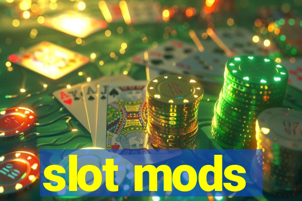 slot mods