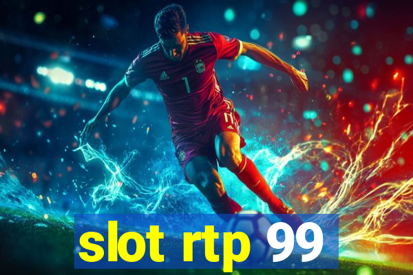 slot rtp 99