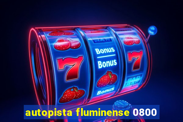 autopista fluminense 0800