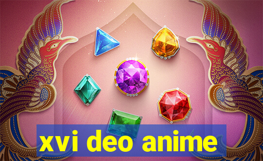 xvi deo anime