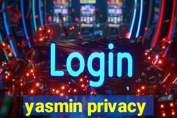 yasmin privacy