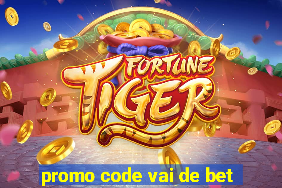 promo code vai de bet