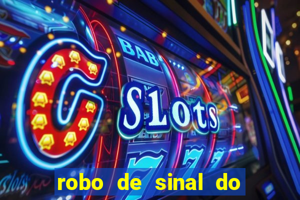 robo de sinal do fortune tiger