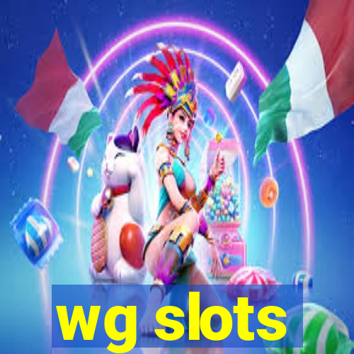 wg slots