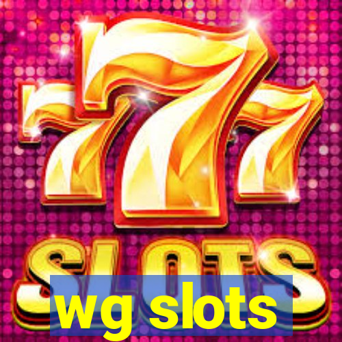 wg slots