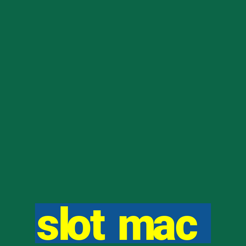 slot mac