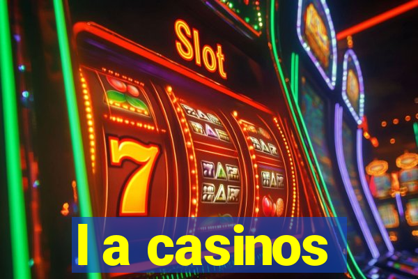 l a casinos