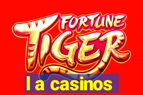 l a casinos