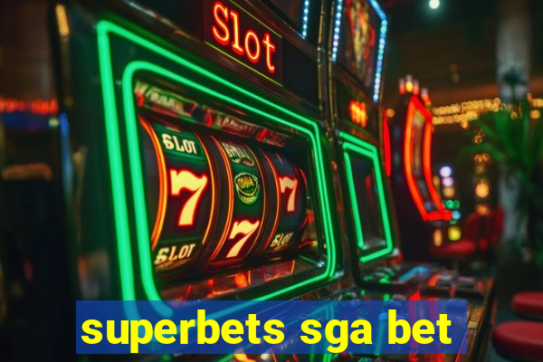 superbets sga bet