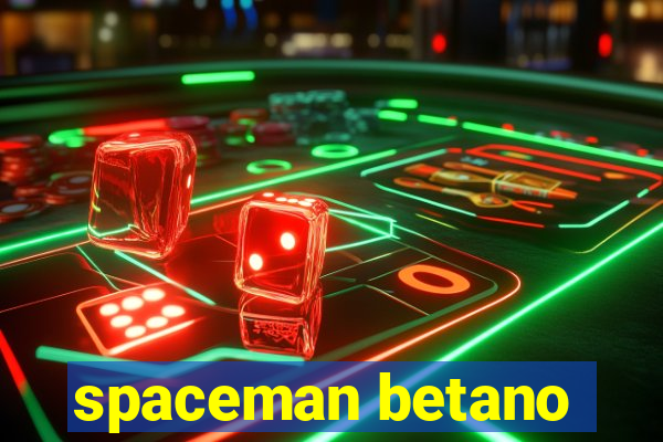 spaceman betano