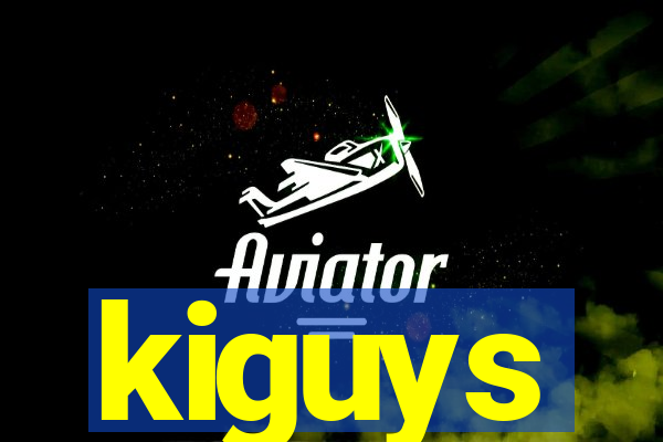 kiguys