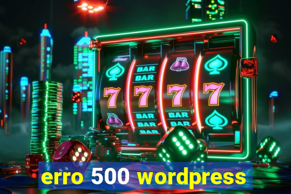 erro 500 wordpress