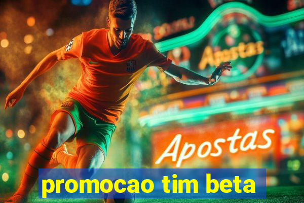 promocao tim beta