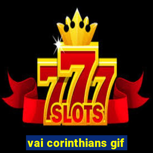 vai corinthians gif