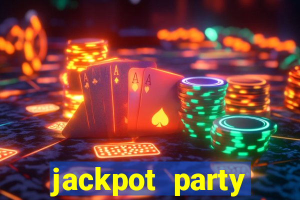 jackpot party casino slot