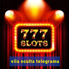 vila oculta telegrama