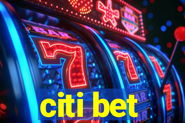 citi bet