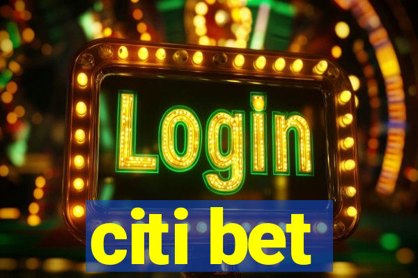 citi bet