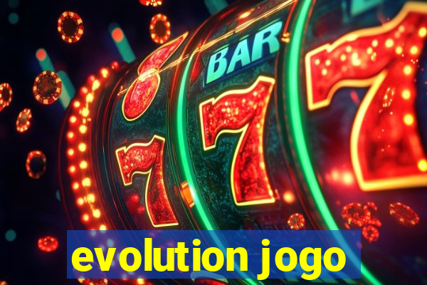 evolution jogo