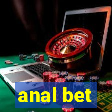 anal bet