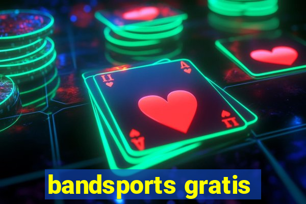 bandsports gratis