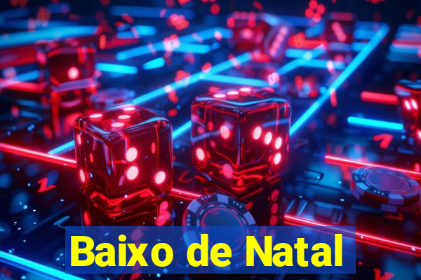 Baixo de Natal