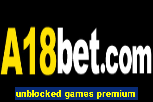 unblocked games premium