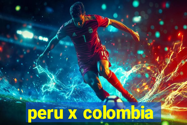 peru x colombia