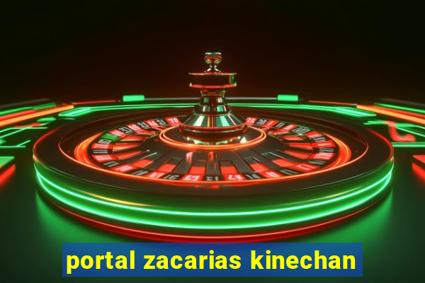 portal zacarias kinechan