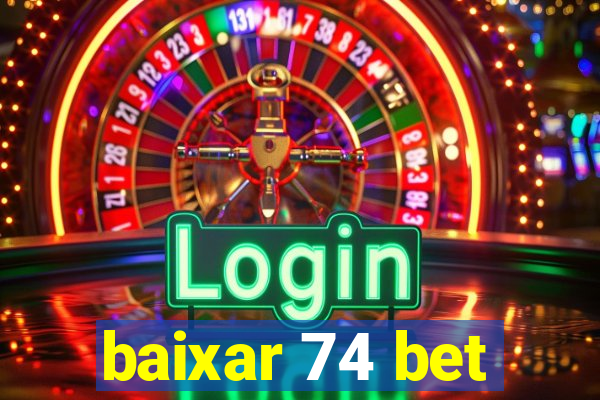 baixar 74 bet