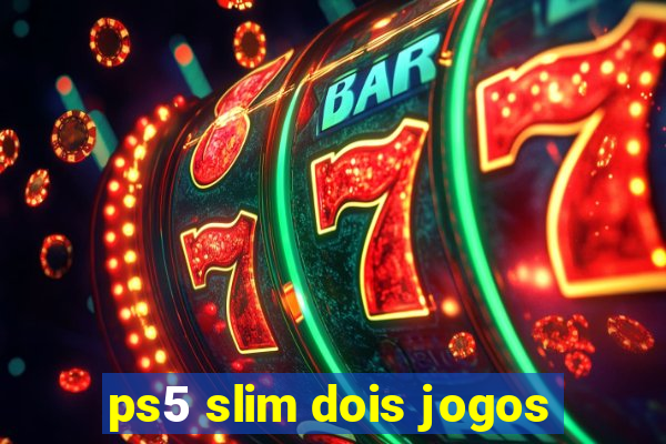 ps5 slim dois jogos