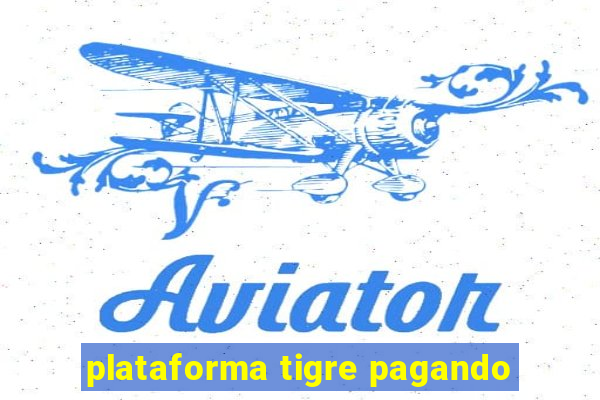 plataforma tigre pagando