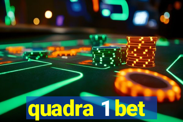 quadra 1 bet