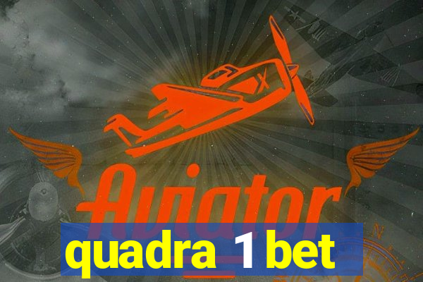 quadra 1 bet