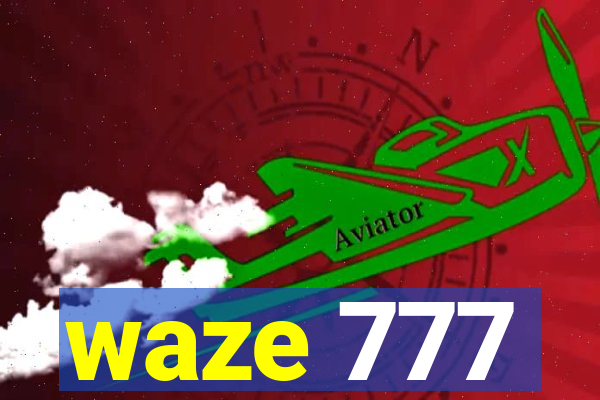 waze 777