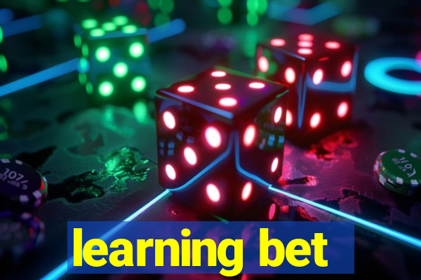 learning bet