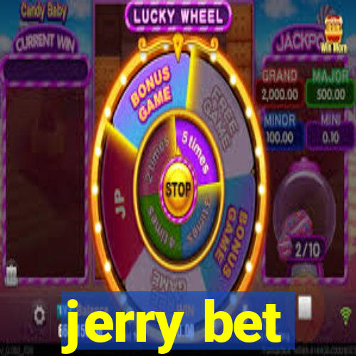 jerry bet