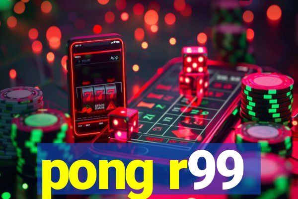 pong r99