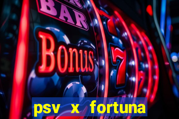 psv x fortuna sittard palpites