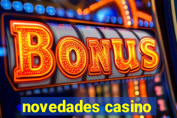 novedades casino