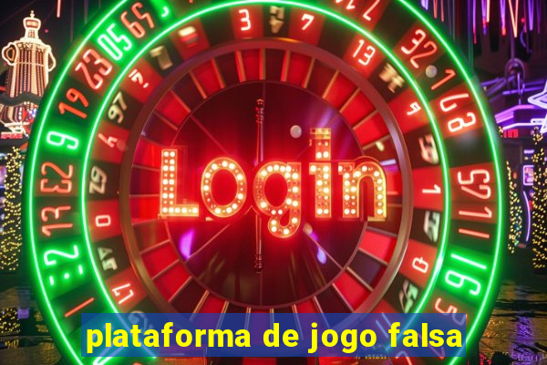 plataforma de jogo falsa