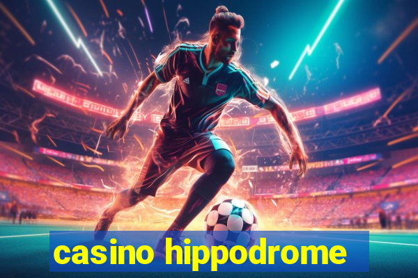 casino hippodrome