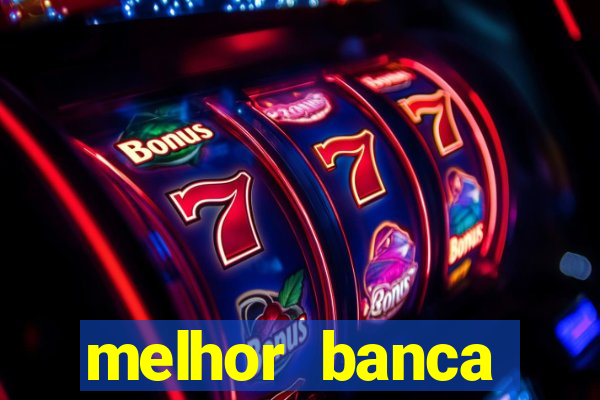 melhor banca fortune tiger