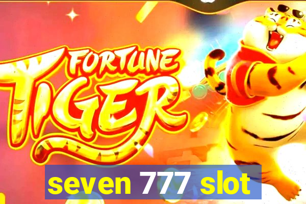 seven 777 slot