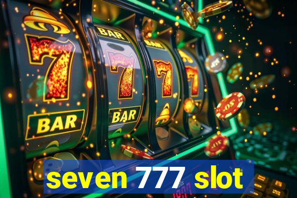 seven 777 slot